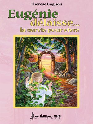 cover image of Eugénie délaisse... la survie pour vivre